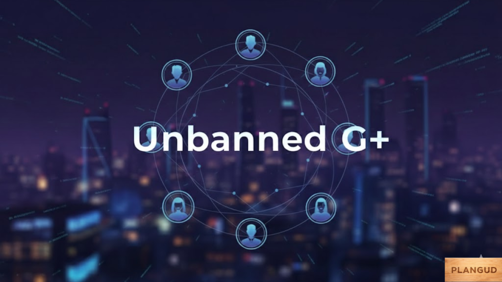 Unbanned G+