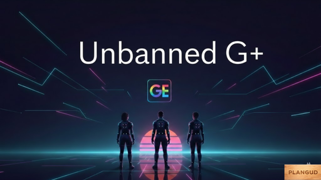 Unbanned G+
