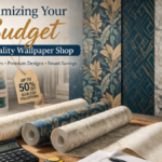 Maximizing Your Budget at a Quality Wallpaper Shop