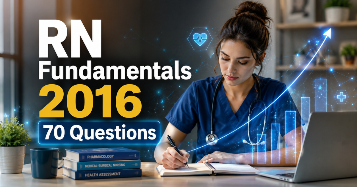 RN Fundamentals 2016 70 Questions