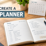 Learn how to create a daily planner with simple steps, realistic scheduling, time management tips, and practical ways to organize your day.